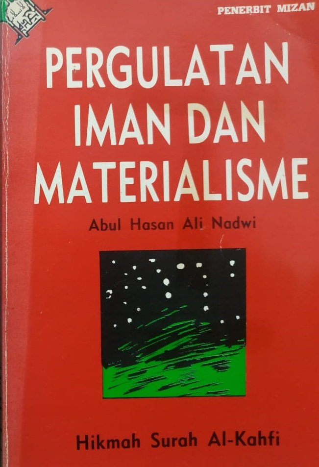Poros Pesan Surat Al Kahfi, Pergulatan Iman dan Materialisme