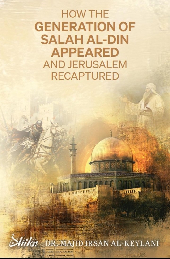 Bukan Shalahudi Al-Ayyubi, Tetapi Generasi Shalahudin : Rekonstruksi Kembalinya Al-Quds Kepada Umat Islam